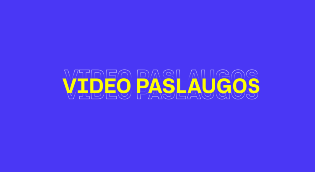 Video paslaugų darbai